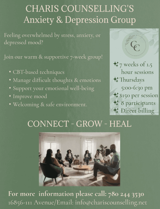 Charis Counselling Anxiety and Depression Group poster: seven weeks of 90-minute Thursday sessions, 5:00–6:30 pm, $150 per session, eight participants, direct billing. Call 780-244-3530 for information.